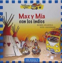 Yellow Van 10. Max y Mía con los indios - Calafell I Serra, Roser; Dickinson, Vita