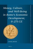 Money, Culture, and Well-Being in Rome's Economic Development, 0-275 CE
