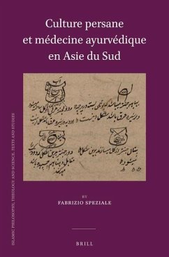 Culture Persane Et Médecine Ayurvédique En Asie Du Sud - Speziale, Fabrizio