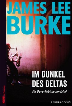 Im Dunkel des Deltas / Dave Robicheaux Bd.8 - Burke, James Lee