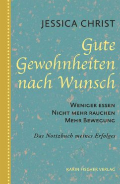 Gute Gewohnheiten nach Wunsch - Christ, Jessica