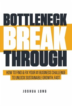 Bottleneck Breakthrough - Long, Joshua