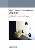 Animali. Abilità uniche e condivise tra le specie Animali. Abilità uniche e condivise tra le specie