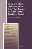 Arab Christians and the Qurʾan from the Origins of Islam to the Medieval Period