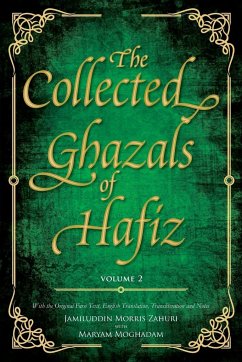 The Collected Ghazals of Hafiz - Volume 2 - Shiraz, Shams-Ud-Din Muhammad Hafiz
