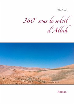 360° sous le soleil d'Allah - Saad, Elie