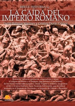 Breve Historia de la Caída del Imperio Romano - Barreras, David; Durán, Cristina