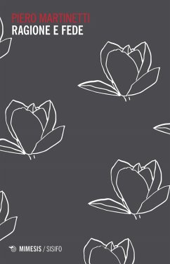 Ragione e fede - Martinetti, Piero Ragione e fede - Martinetti, Piero