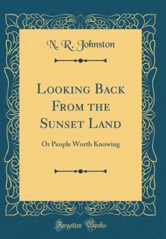 Looking Back From the Sunset Land - Johnston, N. R.