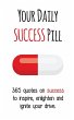 Your Daily Success Pill - Bild 1
