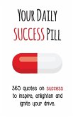 Your Daily Success Pill