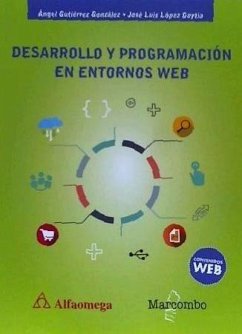Desarrollo y programación en entornos web - Gutiérrez González, Ángel; López Goytia, José Luis