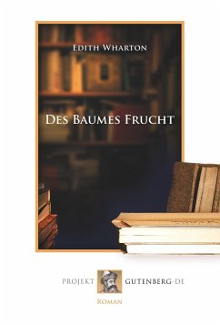 Des Baumes Frucht - Wharton, Edith