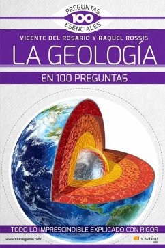 La Geología En 100 Preguntas - del Rosario Rabadán, Vicente; Rossis Alfonso, Raquel