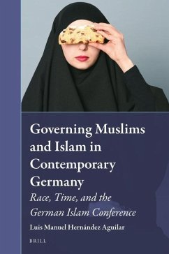 Governing Muslims and Islam in Contemporary Germany - Hernández Aguilar, Luis