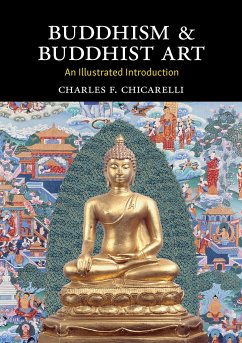 Buddhism and Buddhist Art - Chicarelli, Charles F