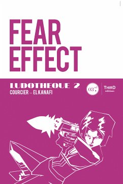 Ludothèque n°2 : Fear Effect (eBook, ePUB) - Courcier, Nicolas; El Kanafi, Mehdi