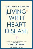 Woman's Guide to Living with Heart Disease (eBook, ePUB)