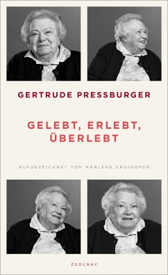 Gelebt, erlebt, überlebt (eBook, ePUB) - Pressburger, Gertrude; Groihofer, Marlene