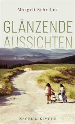 Glänzende Aussichten (eBook, ePUB) - Schriber, Margrit