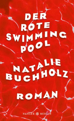 Der rote Swimmingpool (eBook, ePUB) - Buchholz, Natalie