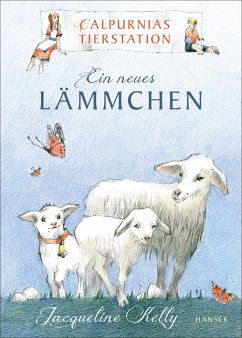 Ein neues Lämmchen / Calpurnias Tierstation Bd.1 (eBook, ePUB) - Kelly, Jacqueline