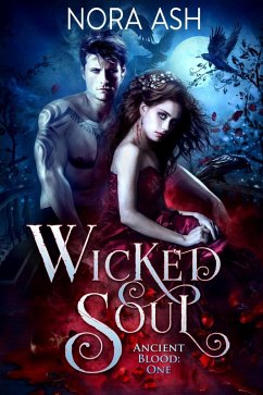Wicked Soul (Ancient Blood) (eBook, ePUB) - Ash, Nora
