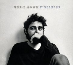 Albanese,Federico:By The Deep Sea - Albanese,Federico