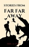Stories From Far Far Away (eBook, ePUB)