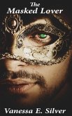 The Masked Lover (eBook, ePUB) The Masked Lover (eBook, ePUB)