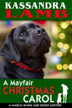 A Mayfair Christmas Carol, A Marcia Banks and Buddy Mystery Novella (eBook, ePUB) - Lamb, Kassandra