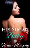 His Sugar Baby (eBook, ePUB)