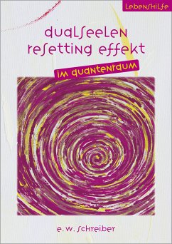 Dualseelen Resetting Effekt (eBook, ePUB) - Schreiber, E. W.