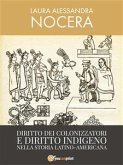 Diritto dei colonizzatori e diritto indigeno nella storia latino-americana (eBook, ePUB)
