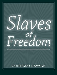 Slaves Of Freedom (eBook, ePUB) - Dawson, Coningsby