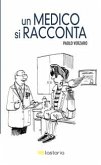 Un medico si racconta (eBook, ePUB)