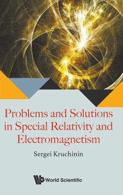 PROBLEMS & SOLUTIONS IN SPECIAL RELATIVITY & ELECTROMAGNET - Sergei Kruchinin