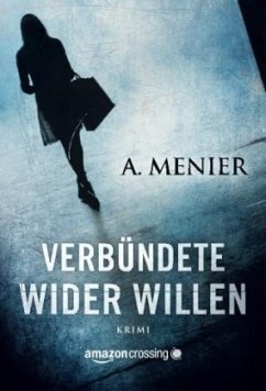 Verbündete wider Willen - Menier, A.