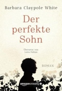 Der perfekte Sohn - White, Barbara Claypole