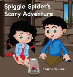 Spiggle Spider's Scary Adventure - Brunner, Leanna