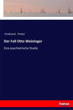 Der Fall Otto Weininger - Probst, Ferdinand