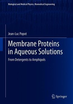 Membrane Proteins in Aqueous Solutions - Popot, Jean-Luc
