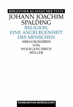 Religion, eine Angelegenheit des Menschen - Müller, Wolfgang Erich;Spalding, Johann