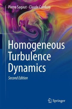 Homogeneous Turbulence Dynamics - Sagaut, Pierre;Cambon, Claude