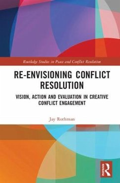 Re-Envisioning Conflict Resolution - Rothman, Jay