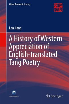 A History of Western Appreciation of English-translated Tang Poetry - Jiang, Lan