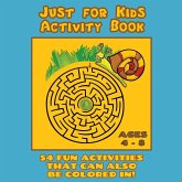 Just for Kids Activity Book Ages 4 to 8 Just for Kids Activity Book Ages 4 to 8