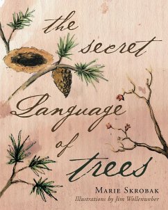 The Secret Language Of Trees - Skrobak, Marie