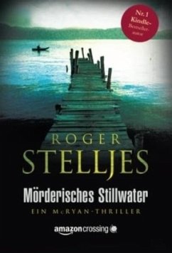 Mörderisches Stillwater - Stelljes, Roger