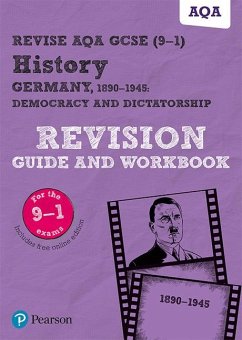 Pearson REVISE AQA GCSE (9-1) History Germany 1890-1945: Democracy and dictatorship Revision Guide and Workbook: For 2024 and 2025 assessments and exams - incl. free online edition (REVISE AQA GCSE History 2016) - Taylor, Kirsty